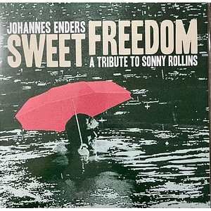 Johannes Enders - Sweet Freedom - A Tribute To Sonny Rollins