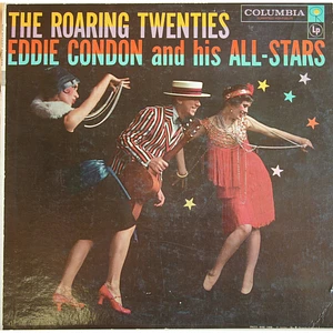 Eddie Condon And His All-Stars - The Roaring Twenties