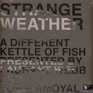 Strange Weather - A Different Kettle Of Fish