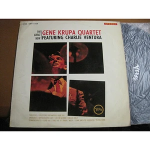 The Gene Krupa Quartet Featuring Charlie Ventura - The Great New Gene Krupa Quartet Featuring Charlie Ventura