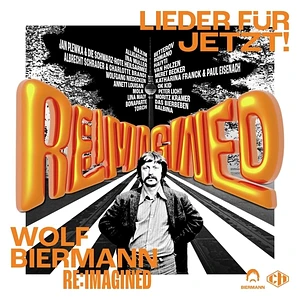 V.A. - Wolf Biermann Re:Imagined - Lieder Für Jetzt!