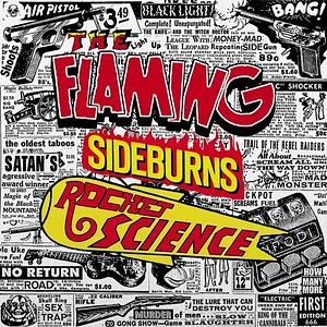 The Flaming Sideburns - Rocket Science Original Artyfacts From The Psyche