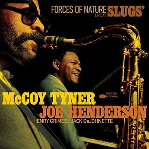 McCoy Tyner / Joe Henderson / J. Dejohnette / H. Grimes - Forces Of Nature: Live At Slugs