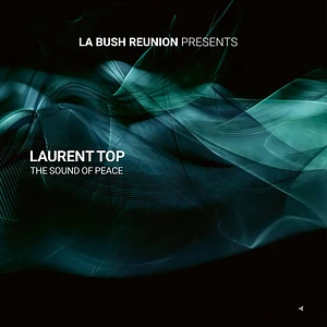 La Bush Reunion Present Laurent Top - The Sound Of Peace EP