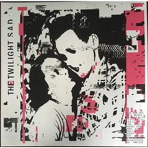 The Twilight Sad - It Won/t Be Like This All The Time