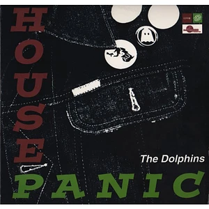 The Dolphins - House Panic