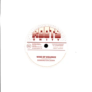 Bunnington Judah / Roots Unity - Wine Of Violence / Version