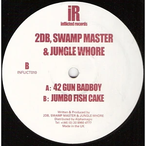 2DB , Swamp Monster & Jungle Whore - 42 Gun Badboy / Jumbo Fish Cake