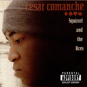 Cesar Comanche - Squirrel And The Aces