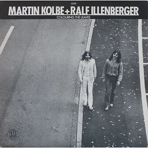 Martin Kolbe + Ralf Illenberger - Colouring The Leaves