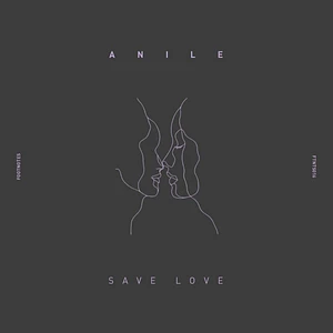 Anile - Save Love