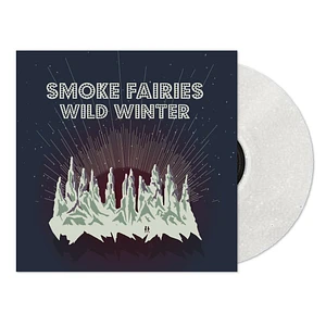 Smoke Fairies - Wild Winter Snowglobe Blizzard Vinyl Edition