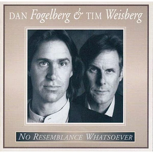 Dan Fogelberg, Tim Weisberg - No Resemblance Whatsoever