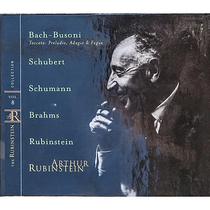 Johann Sebastian Bach / Ferruccio Busoni, Franz Schubert, Robert Schumann, Johannes Brahms, Anton Rubinstein, Arthur Rubinstein - Arthur Rubinstein