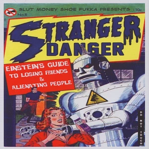 Strang3r Danger - Einstein's Guide To Losing Friends & Alienating People