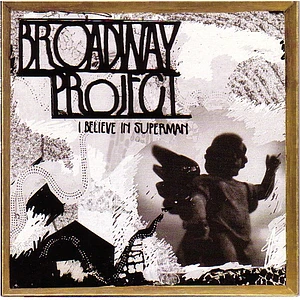 Broadway Project - I Believe In Superman