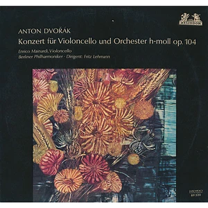 Antonín Dvořák, Enrico Mainardi, Fritz Lehmann, Berliner Philharmoniker - Konzert Für Violoncello Und Orchester H-Moll Op. 104