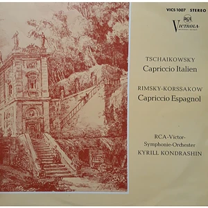 Pyotr Ilyich Tchaikovsky / Nikolai Rimsky-Korsakov - RCA Victor Symphony Orchestra, Kiril Kondrashin - Capriccio Italien / Capriccio Espagnol