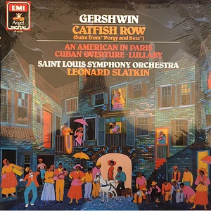 George Gershwin - Saint Louis Symphony Orchestra, Leonard Slatkin - Catfish Row / An American In Paris / Cuban Overture / Lullaby