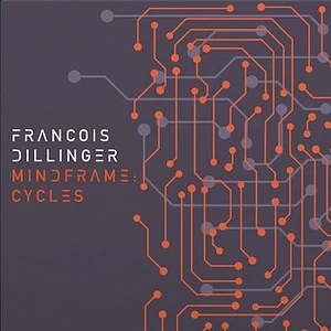 Francois Dillinger - MINDFRAME: CYCLES