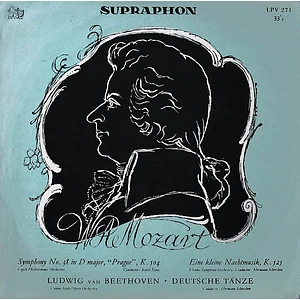 Wolfgang Amadeus Mozart / Ludwig van Beethoven, The Czech Philharmonic Orchestra / Wiener Symphoniker / Orchester Der Wiener Staatsoper, Karel Šejna / Hermann Scherchen - Symphony No. 38 In D Major, "Prague", K. 504 / Eine Kleine Nachtmusik, K. 525 / Deutsche Tänze