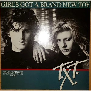 T.X.T. - Girl's Got A Brand New Toy (Extraordinary D.J.-Mix)