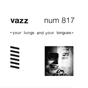 Vazz - Your Lungs & Your Tongues