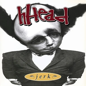 Hhead - Jerkfireman