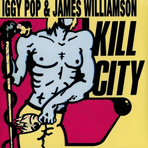 Iggy Pop & James Williamson - Kill City