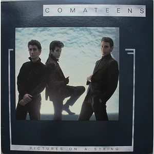 Comateens - Pictures On A String