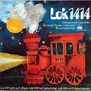 Friedrich Feld - Lok 1414 (Drei Spannende Geschichten Mit Der Wunder-Lokomotive)