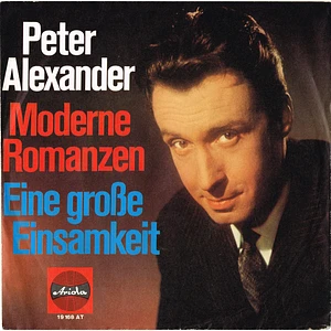 Peter Alexander - Moderne Romanzen / Eine Große Einsamkeit