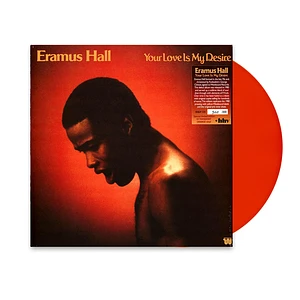 Eramus Hall - Your Love Is My Desire HHV Exclusive Orange Vinyl Edition