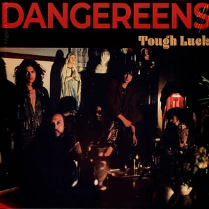 Dangereens - Tough Luck