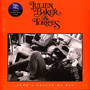 Julien & Torres Baker - Send A Prayer My Way Blue Vinyl Edition