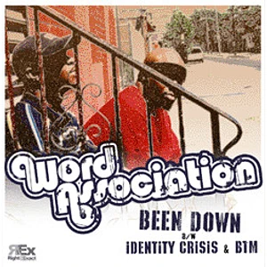 Word Association - Been Down / Identity Crisis / BTM