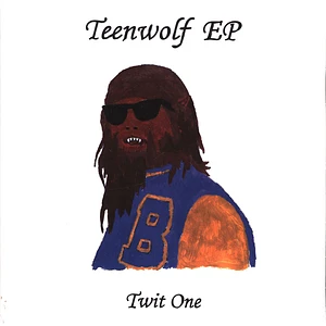 Twit One - Teenwolf EP