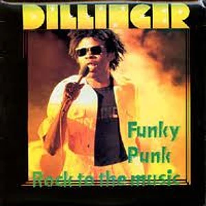 Dillinger - Funky Punk / Rock To The Music