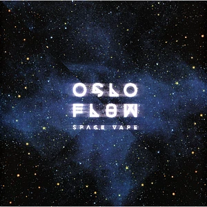 Oslo Flow / Alx Plato - Space Vape