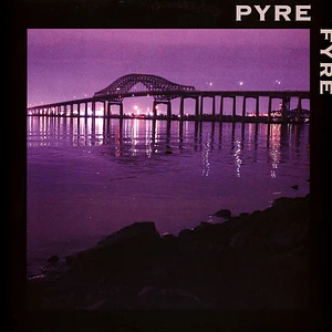 Pyre Fyre - Pyre Fyre