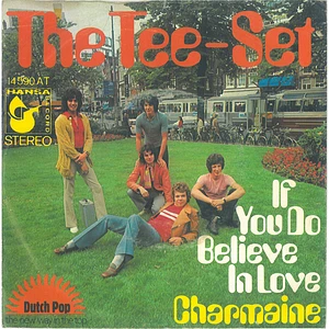 Tee-Set - If You Do Believe In Love / Charmaine