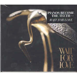 Pianos Become The Teeth - Wait For Love