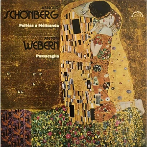 Arnold Schoenberg / Anton Webern - Pelléas A Mélisanda / Passacaglia