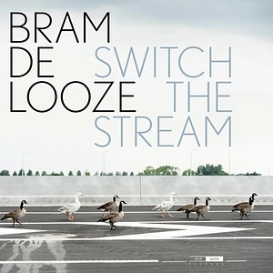 Bram De Looze - Switch The Stream