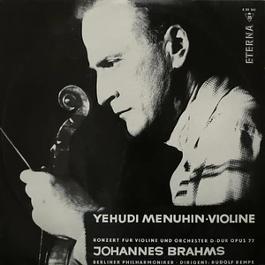 Johannes Brahms, Yehudi Menuhin, Berliner Philharmoniker, Rudolf Kempe - Konzert Für Violine Und Orchester D-Dur Opus 77