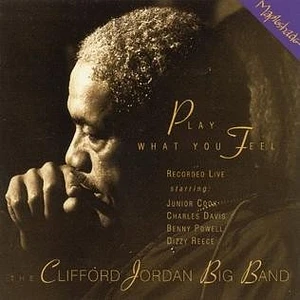 Clifford Jordan Big Band - Play What You Feel