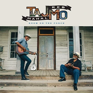 Taj / Keb Mo Mahal - Room On The Porch