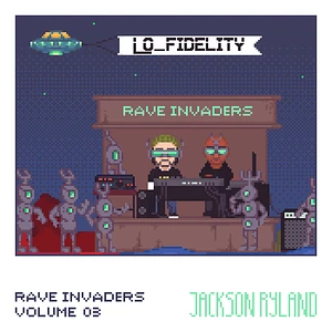 Jackson Ryland - Rave Invaders Volume 3