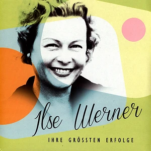 Ilse Werner - Ihre Größten Erfolge