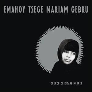 Emahoy Tsege Mariam Gebru - Church Of Kidane Mehret Clear Vinyl Edition